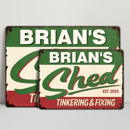 Tinkering & Fixing Shed Sign - Personalized Metal Sign - FAM071_MSIGN