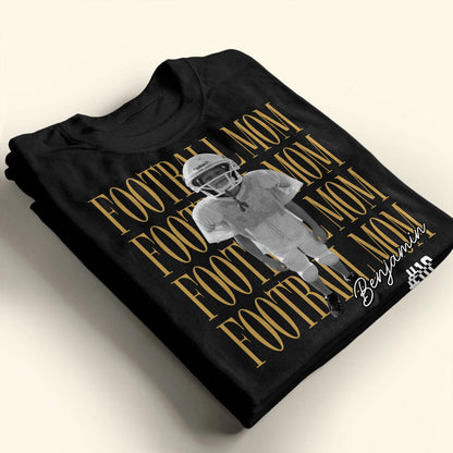 Football Mom Custom Photo T-shirt With Football Player Design - Personalized Custom Unisex T-shirt, Hoodie - FAM1104_BBAS