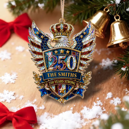Our Family 250 Years Strong Eagle Shield And Crown - Personalized Custom Wood Ornament, Custom Shaped - FAM1152_WDO