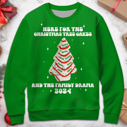 Here For The Christmas Tree Cakes And Family Drama Sweater