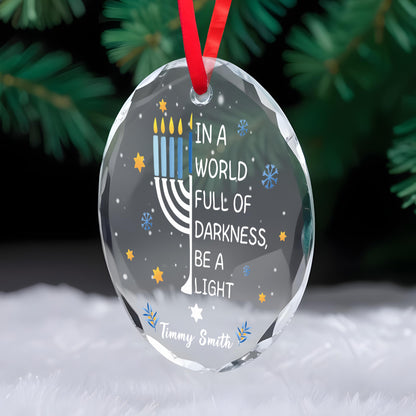 In A World Full Of Darkness, Be A Light With Menorah Design
