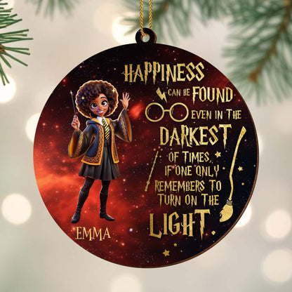 Happiness In The Darkest Of Times Magical Ornament
