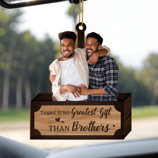 There Is No Greater Gift Than Brothers