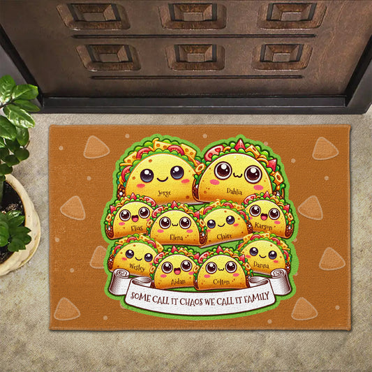 Some Call It Chaos We Call It Family Taco Design