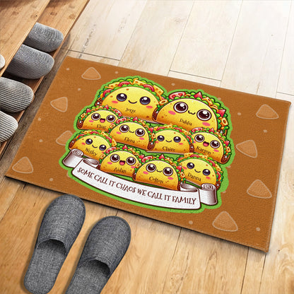 Some Call It Chaos We Call It Family Taco Design