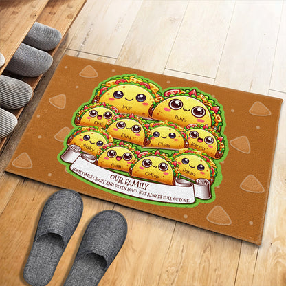 Our Family Crazy Loud Full Of Love Taco Doormat - Personalized Custom Doormat - FAM283_DRM