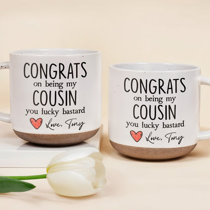 Congrats On Being My Cousin Lucky Bastard With Red Heart