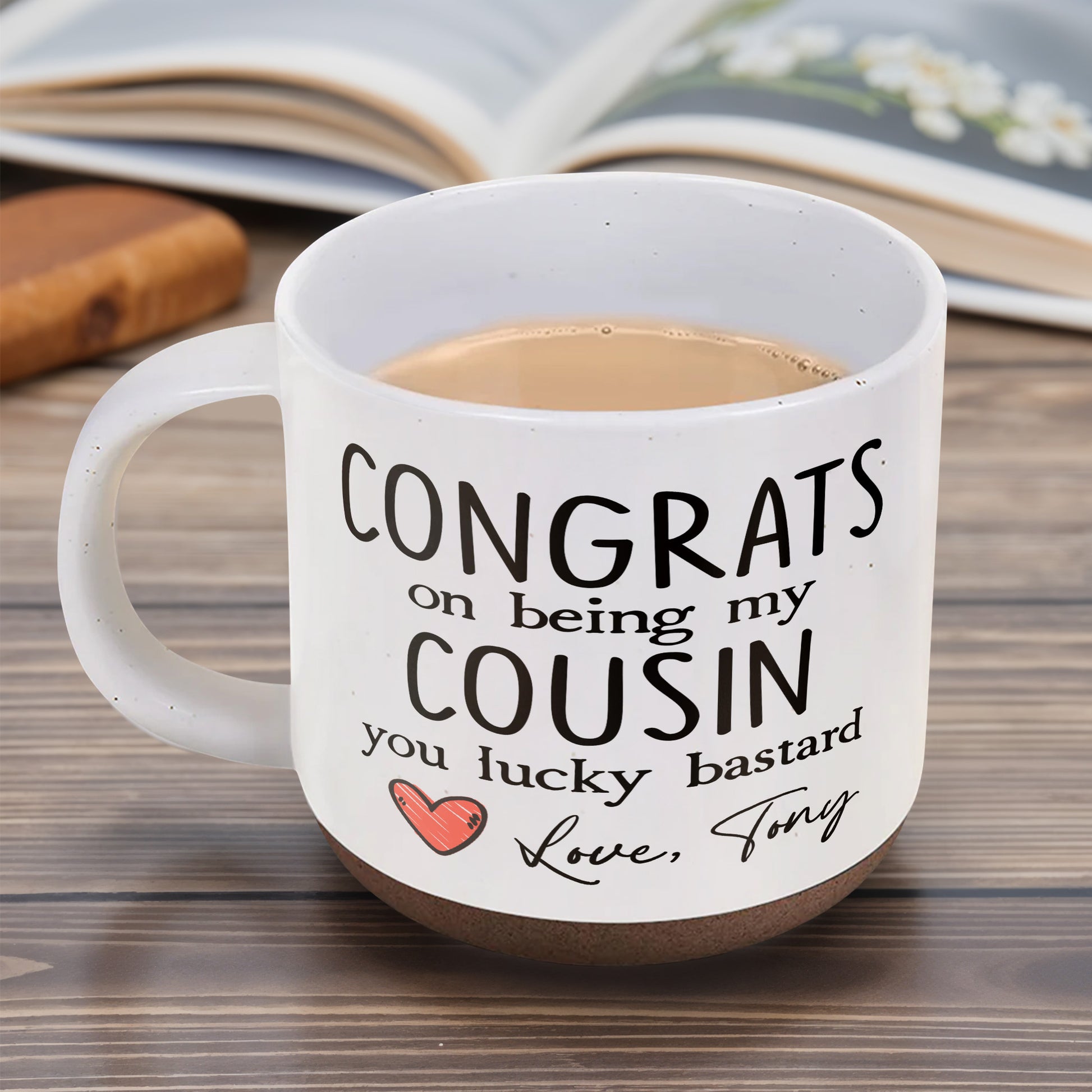 Congrats On Being My Cousin Lucky Bastard With Red Heart