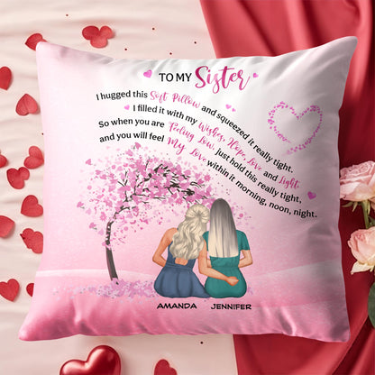 To My Sister, I hugged this soft pillow and squeezed it really tight, Heart and Tree