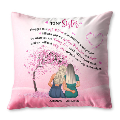 To My Sister, I hugged this soft pillow and squeezed it really tight, Heart and Tree