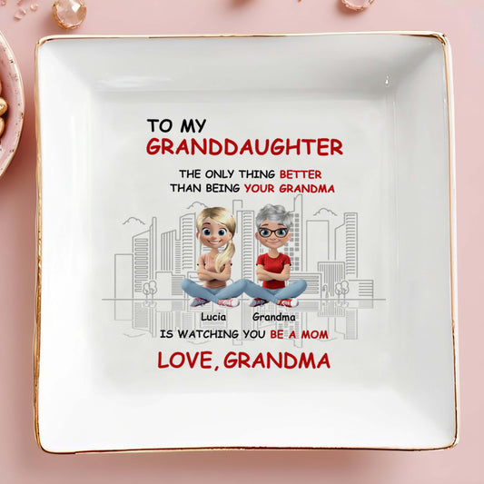 To My Granddaughter, The Only Thing Better Than Being Your Grandma, Grandmother And Granddaughter