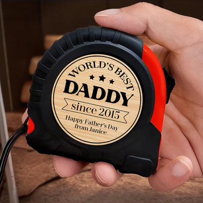 World's Best Daddy since 2015, Tape Measure