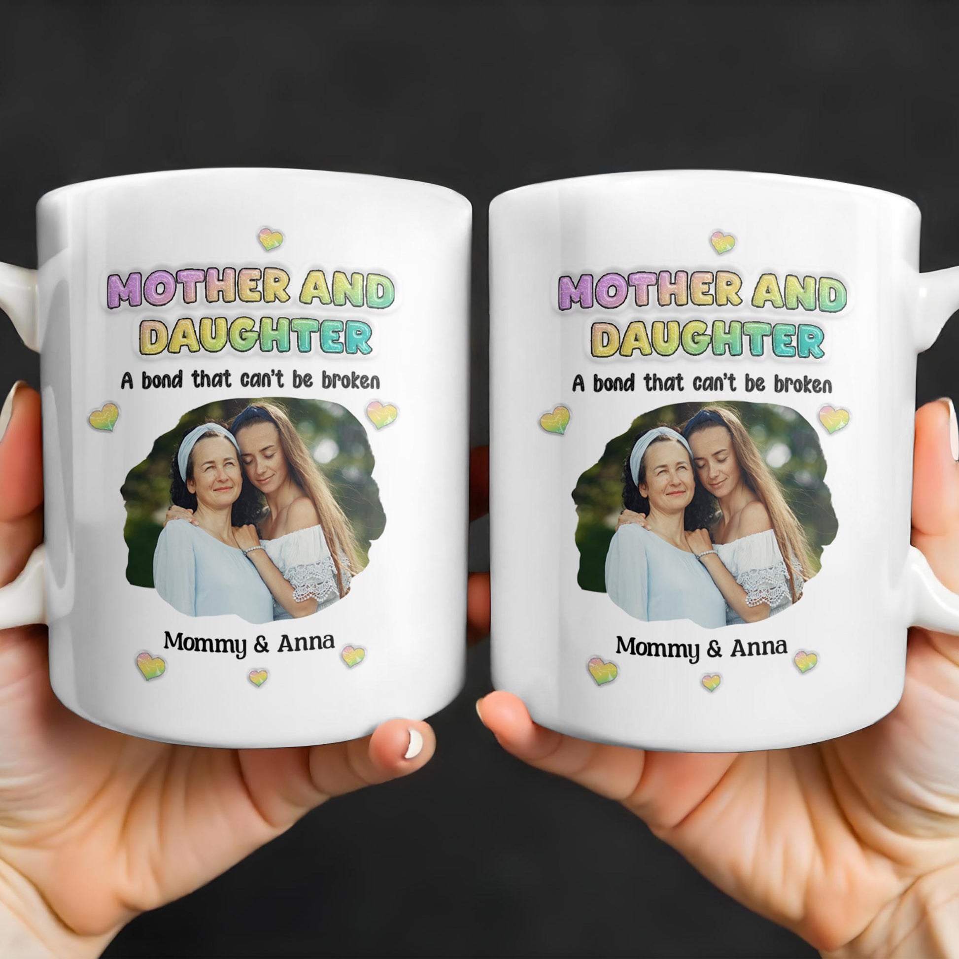 Mother And Daughter, A Bond That Can't Be Broken, Hearts and Photo