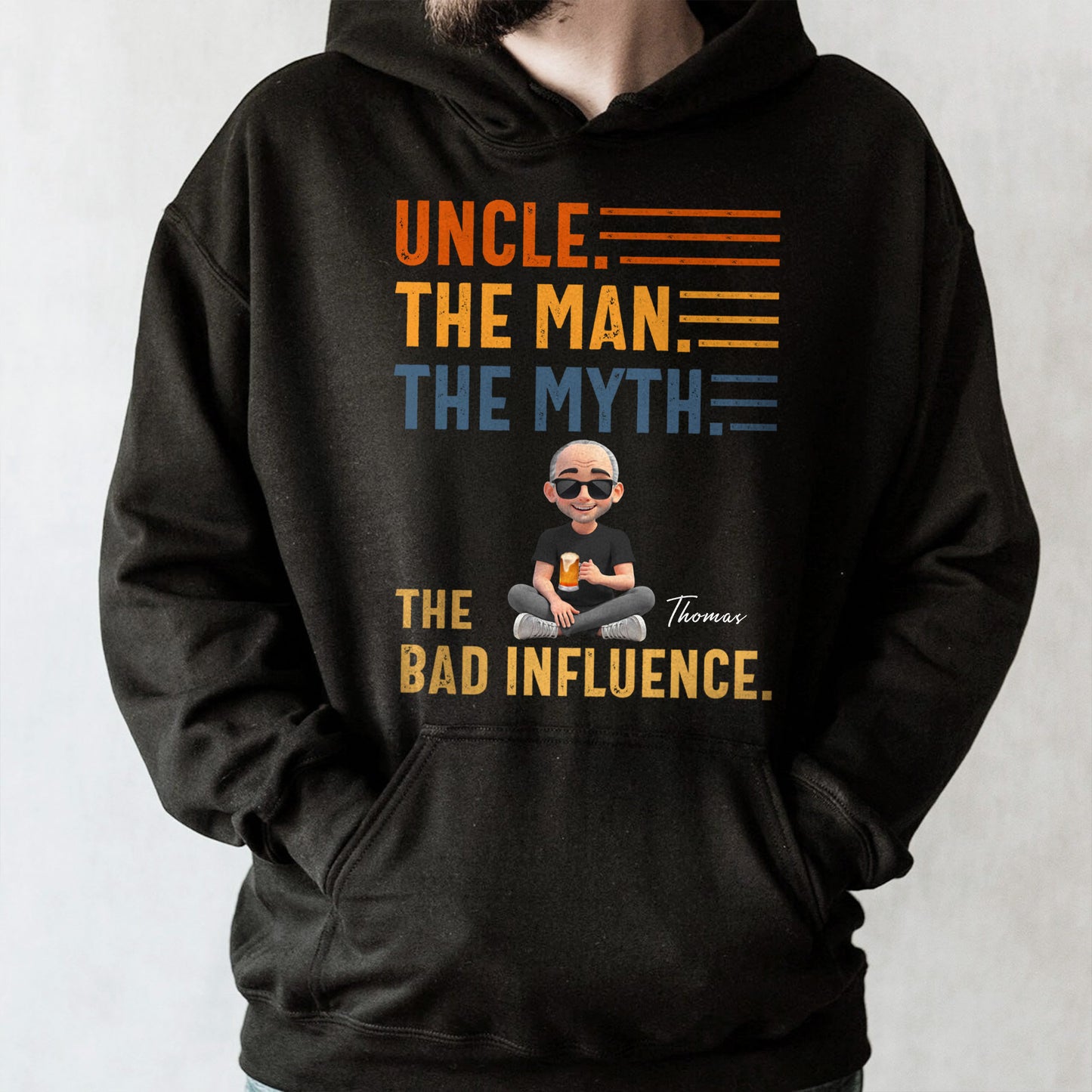 Uncle The Man The Myth The Bad Influence Shirt