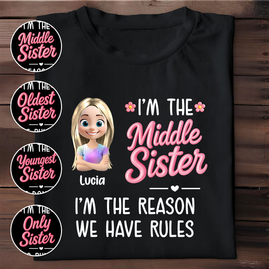 I'm The Middle Sister, I'm The Reason We Have Rules, Heart and Flowers