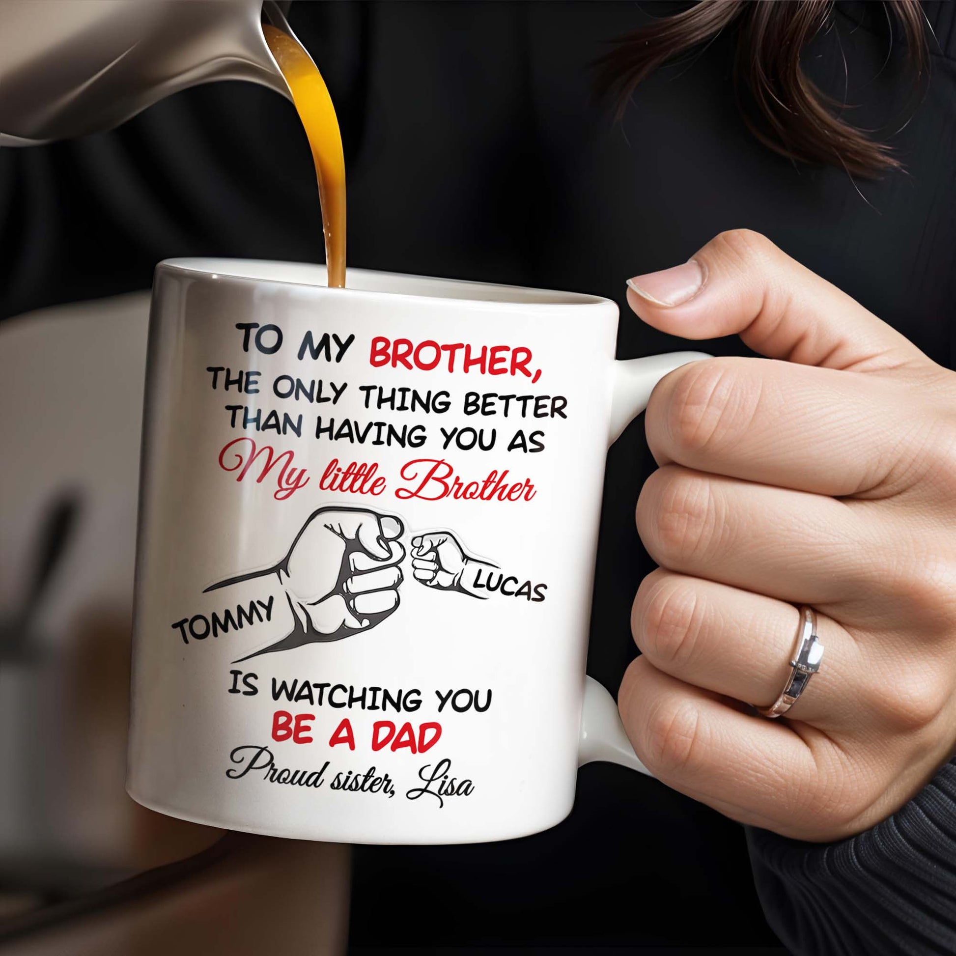 To My Brother, The Only Thing Better Than Having You As My Little Brother