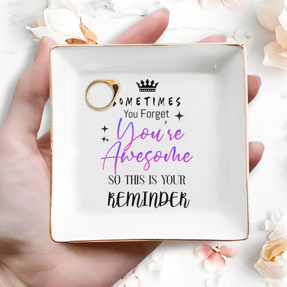 Sometimes You Forget You're Awesome Reminder