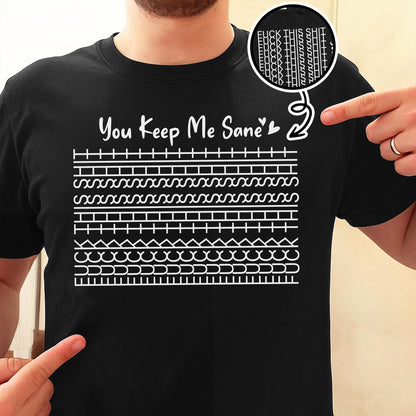 You Keep Me Sane, Perfect For Loved Ones - Personalized Custom Unisex T-shirt, Hoodie - FAM358_BBAS