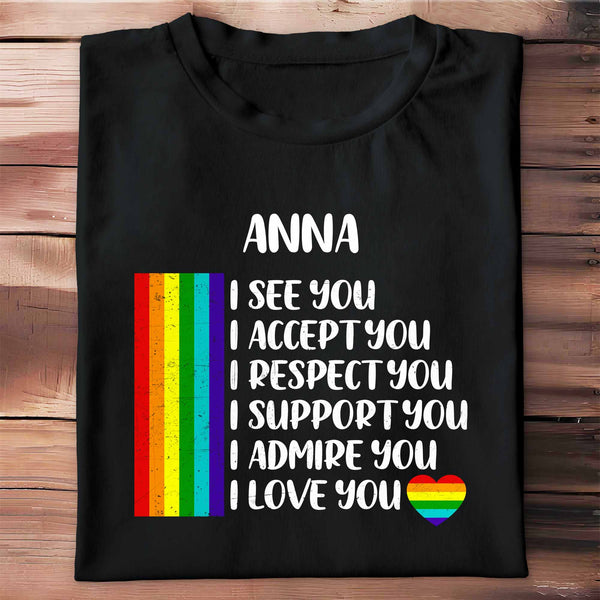 I See You, I Accept You With Rainbow Flag