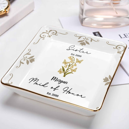 Sister Maid Of Honor With Elegant Floral Design - Personalized Custom Jewelry Dish, Ceramic Dish, Square Shape - FAM412_SCRF