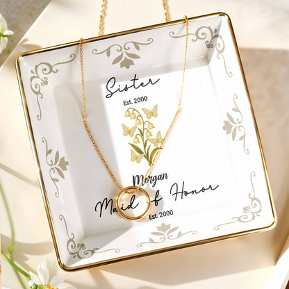 Sister Maid Of Honor With Elegant Floral Design - Personalized Custom Jewelry Dish, Ceramic Dish, Square Shape - FAM412_SCRF