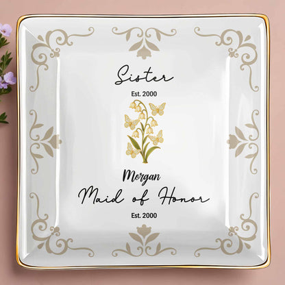 Sister Maid Of Honor With Elegant Floral Design - Personalized Custom Jewelry Dish, Ceramic Dish, Square Shape - FAM412_SCRF