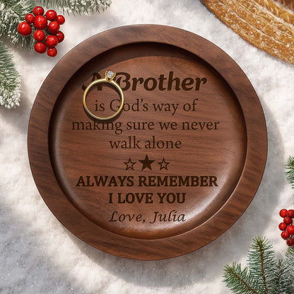 Brother Is God’s Way Of Making Sure We Never Walk Alone