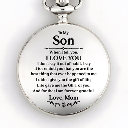 To My Son, When I Tell You, I Love You, Pocket Watch