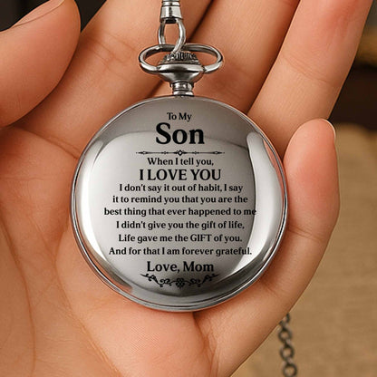 To My Son, When I Tell You, I Love You, Pocket Watch