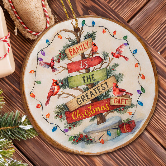Family Is The Greatest Gift Wooden Ornament