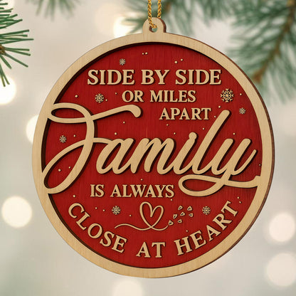 Side By Side Or Miles Apart, Family Always Close At Heart