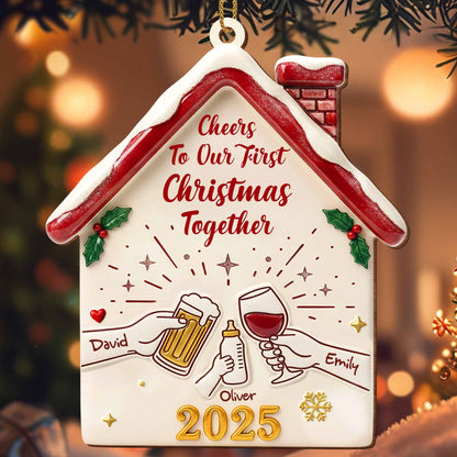 Cheers To Our First Christmas Together House Ornament