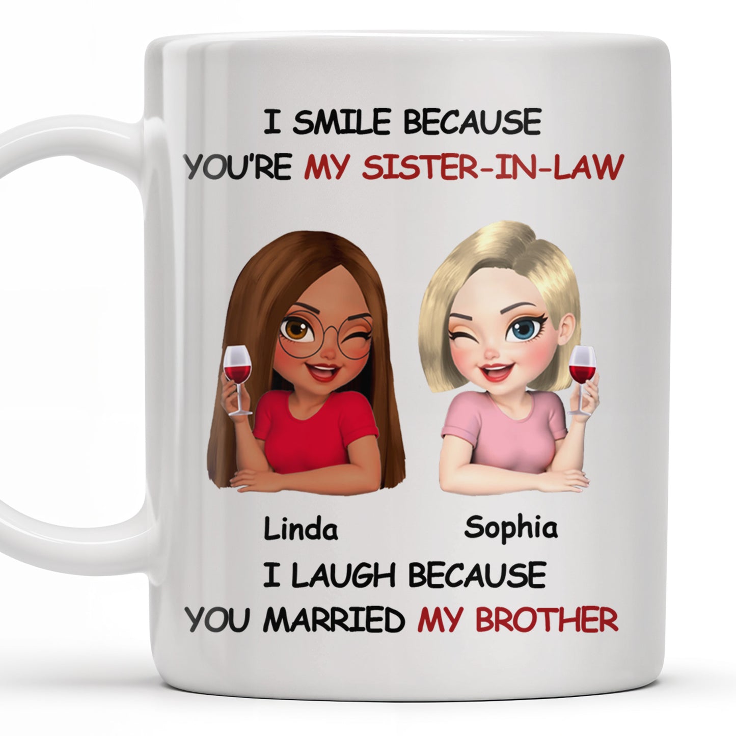 I Smile Because You're My Sister-In-Law, Two Women With Wine Glasses