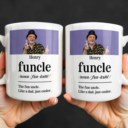 The Fun Uncle Like A Dad Just Cooler Mug Design