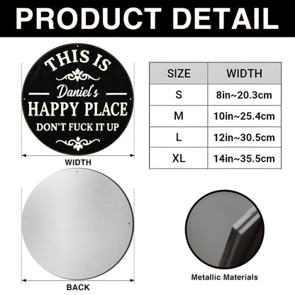This Is My Happy Place Don't Eff It Up Flourish Metal Sign - Personalized Custom Shaped Metal Sign - FAM838_CUMES