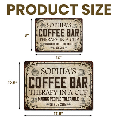 Coffee Bar Therapy In A Cup Making People Tolerable Vintage Grinder - Personalized Metal Sign - FAM861_MSIGN