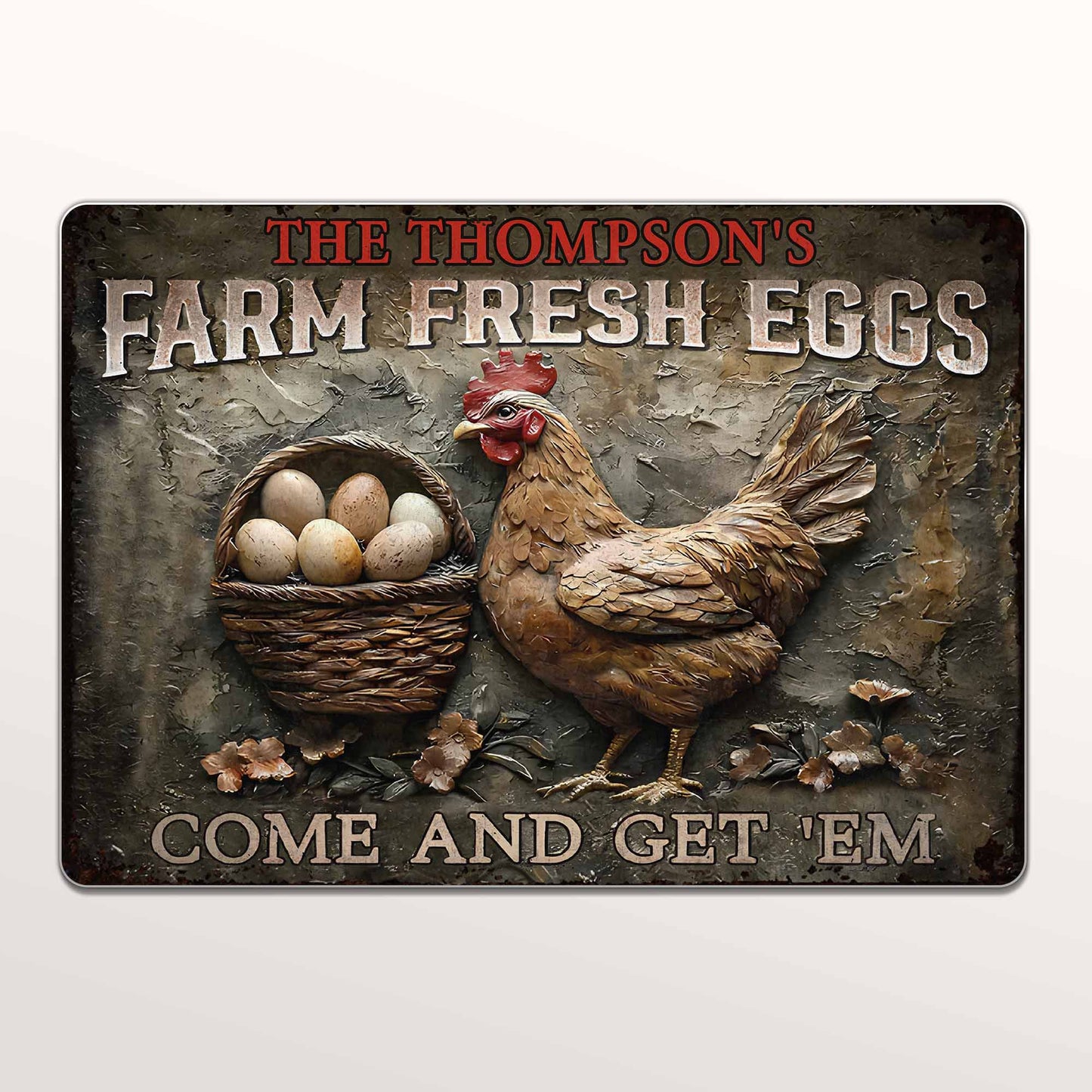 Farm Fresh Eggs Come And Get 'Em With Chicken And Flowers