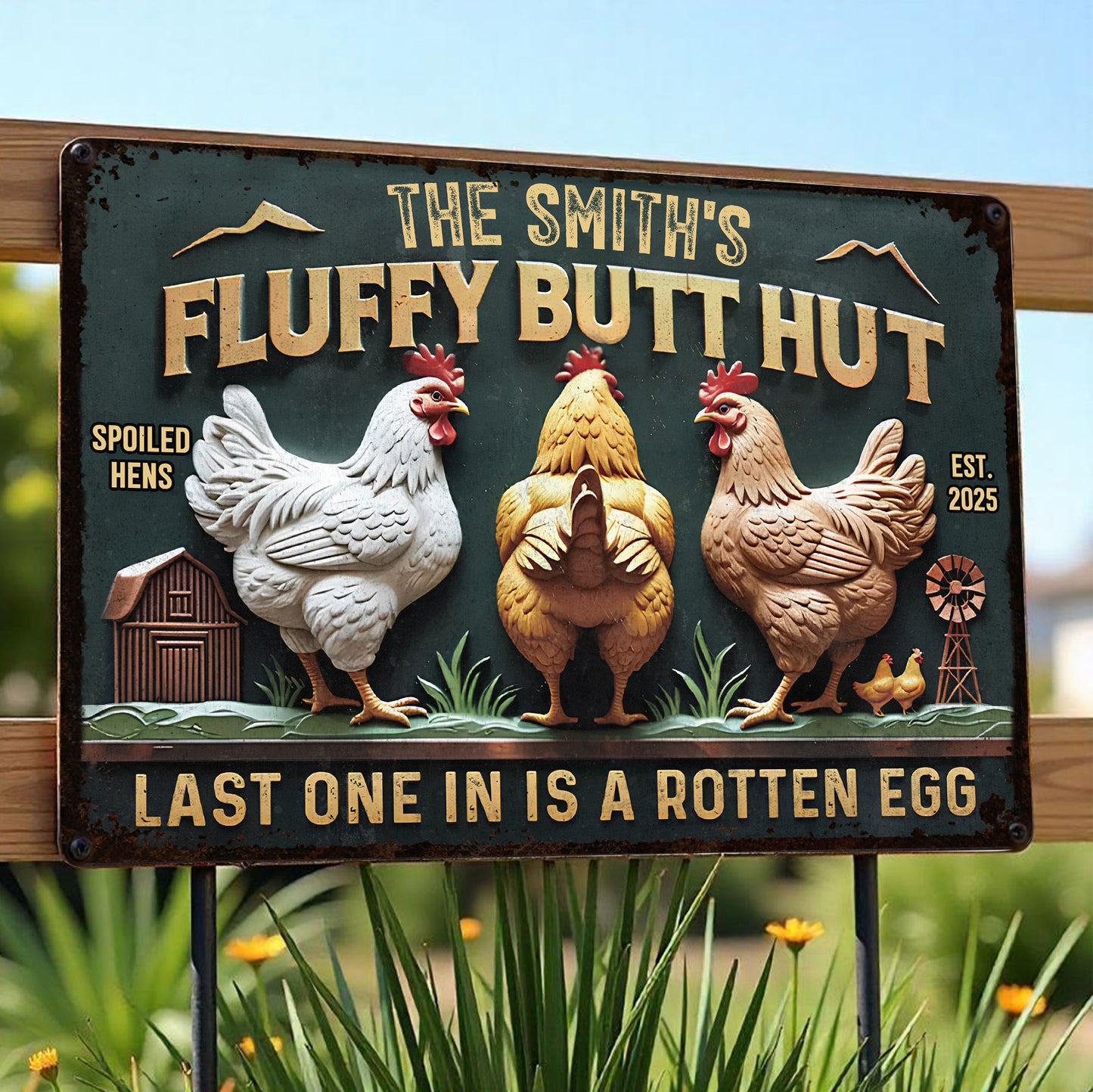 Fluffy Butt Hut Spoiled Hens Last One In Is A Rotten Egg