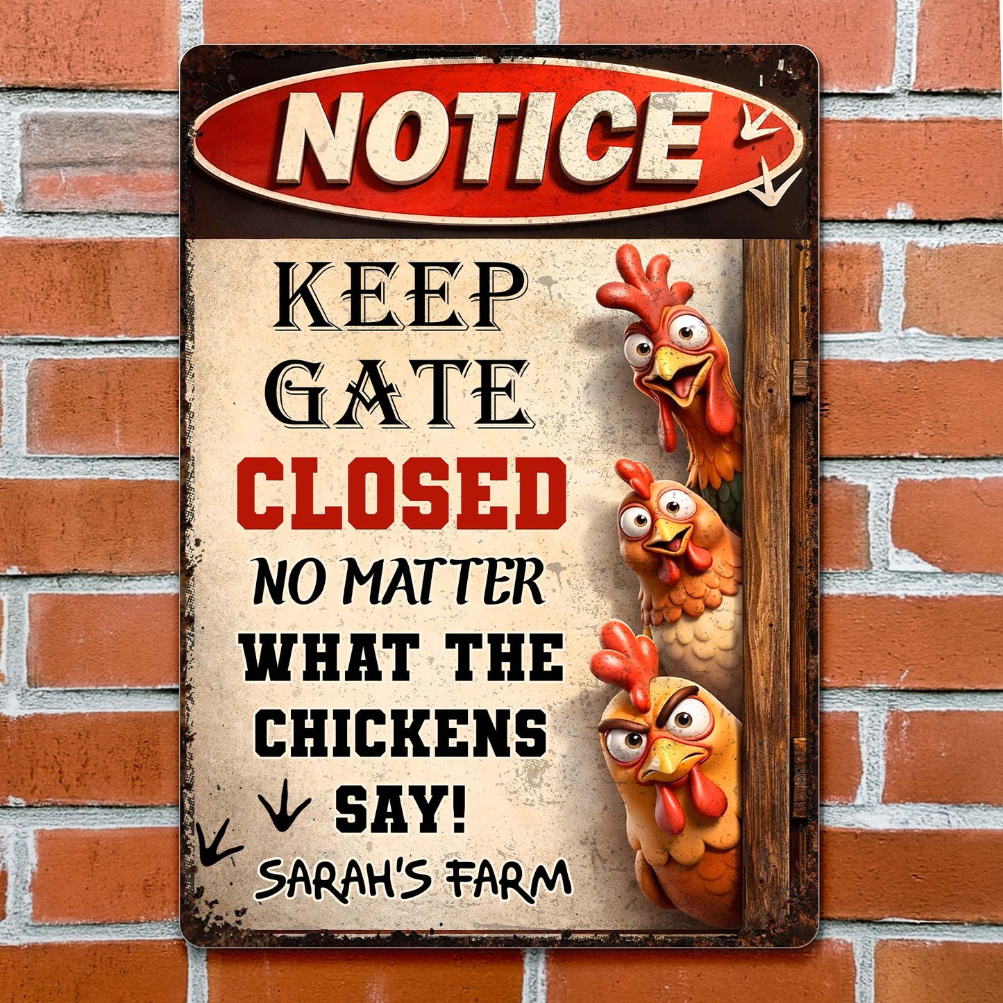 Keep Gate Closed No Matter What The Chickens Say