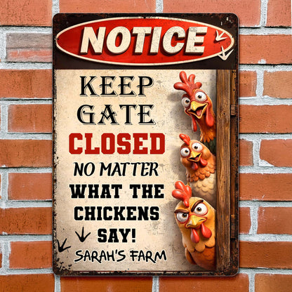 Keep Gate Closed No Matter What The Chickens Say