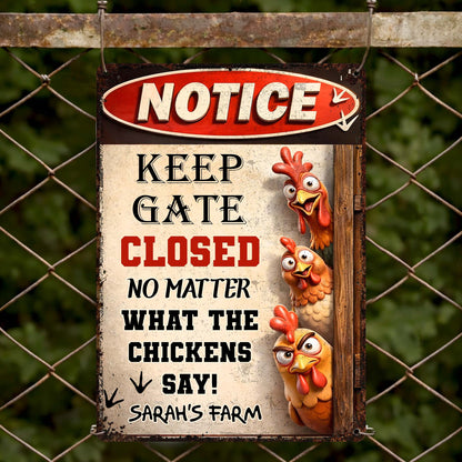Keep Gate Closed No Matter What The Chickens Say