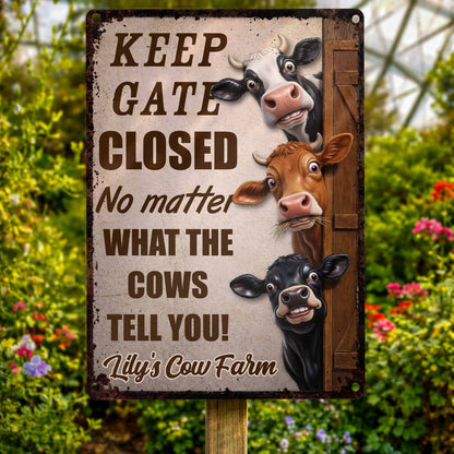 Keep Gate Closed No Matter What Cows Tell You