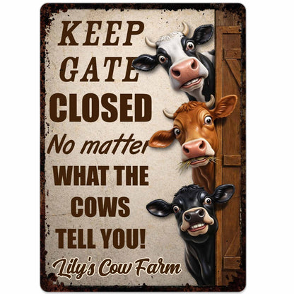 Keep Gate Closed No Matter What Cows Tell You