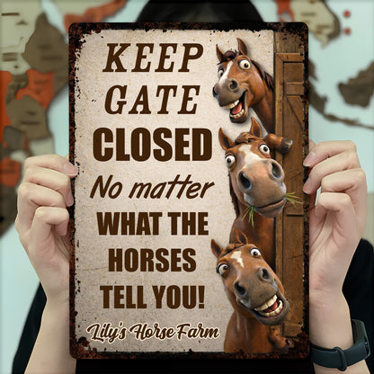 Keep Gate Closed No Matter What Horses Tell You