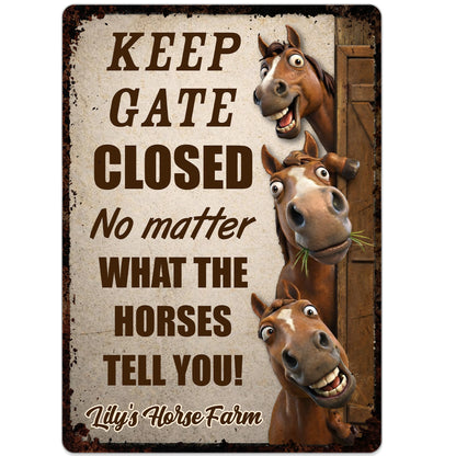 Keep Gate Closed No Matter What Horses Tell You