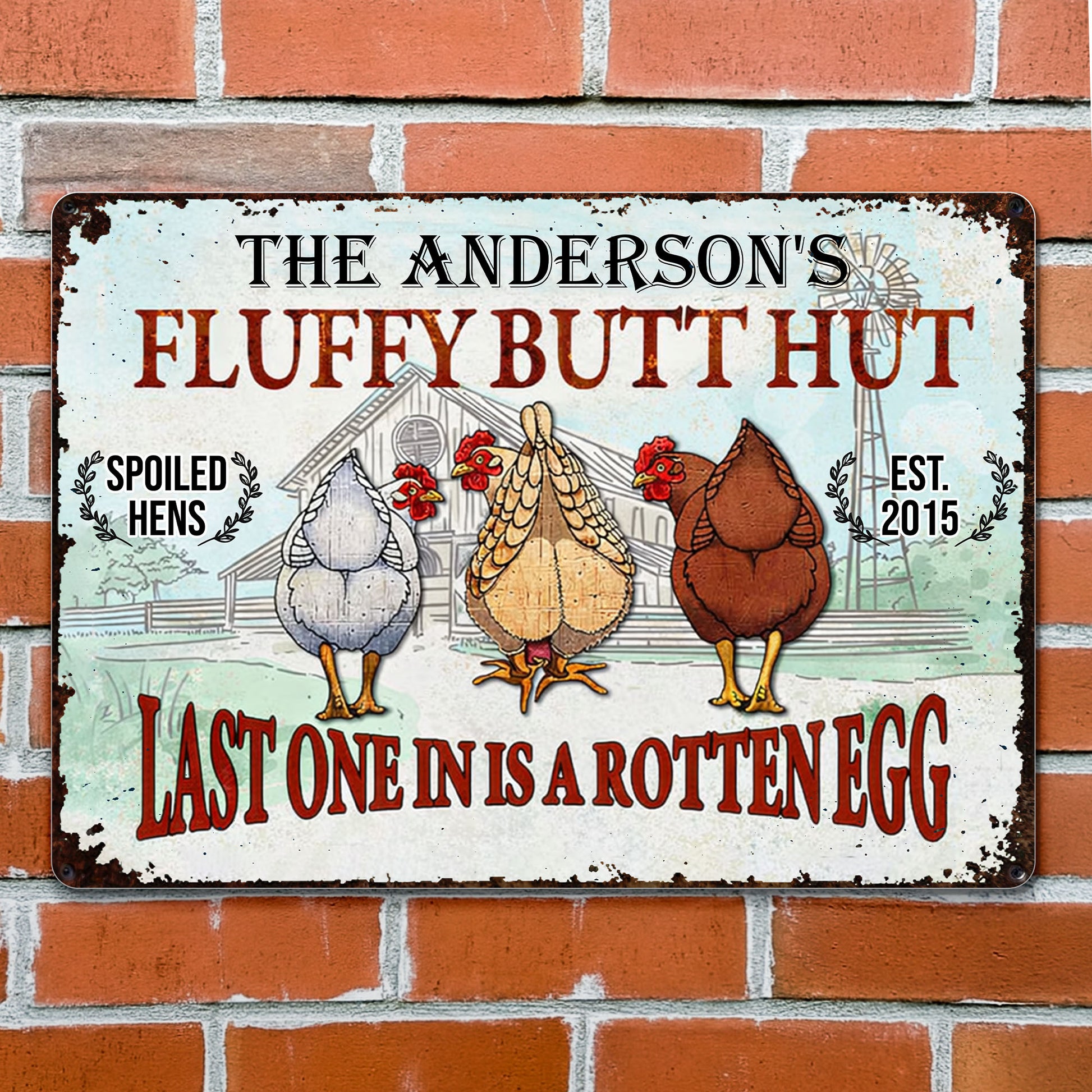 Fluffy Butt Hut, Spoiled Hens, Last One In Is A Rotten Egg