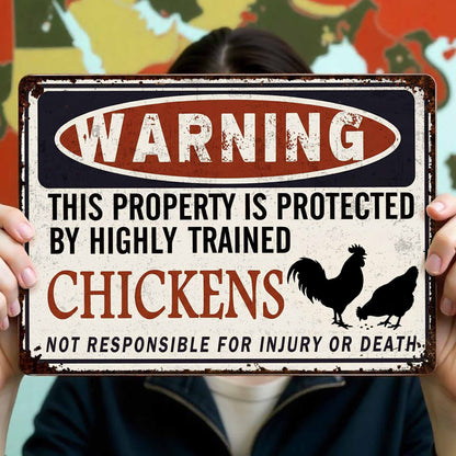 Warning: Property Protected By Highly Trained Chickens