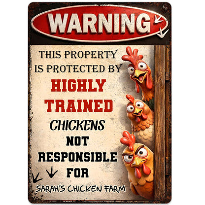 This Property Is Protected By Highly Trained Chickens