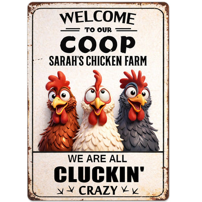 Welcome to Our Coop, We Are All Cluckin' Crazy, Chickens and Farm