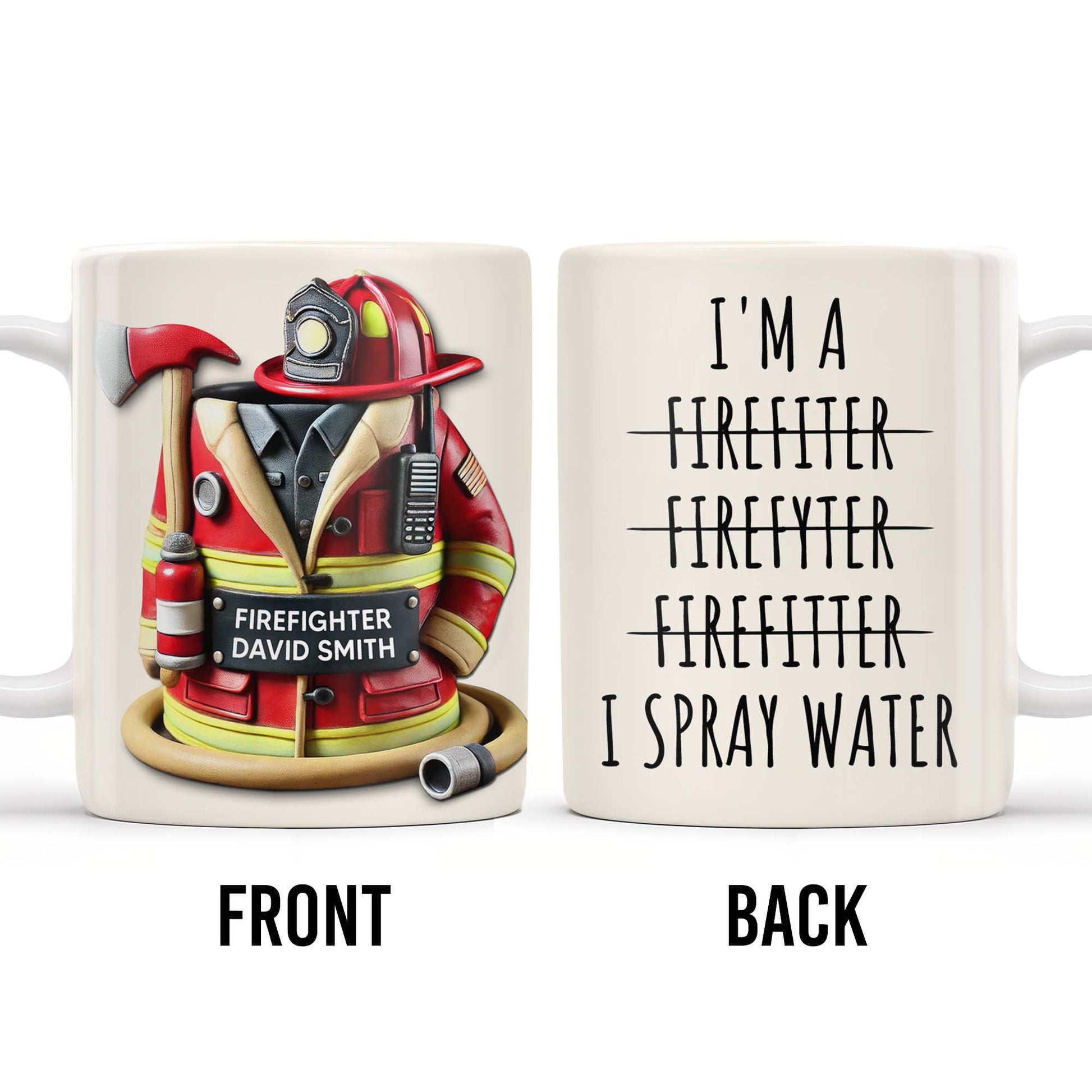 I'm a Firefiter Firefyter Firefiter I Spray Water